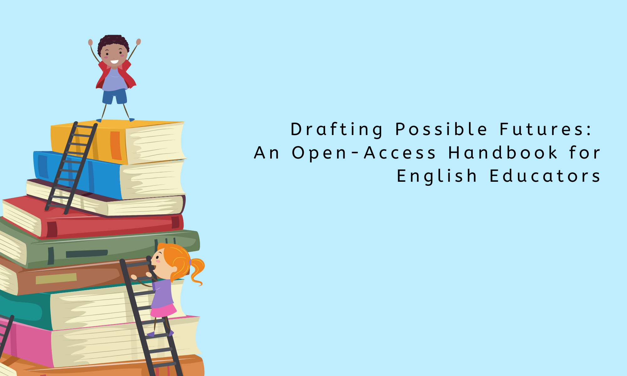 drafting-possible-futures-an-open-access-handbook-for-english-educators